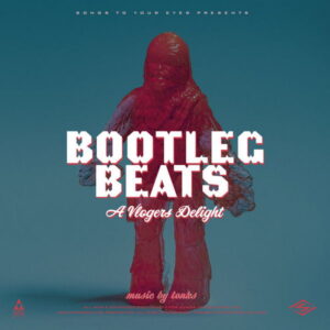Bootleg Beats_ A Vlogers Delight