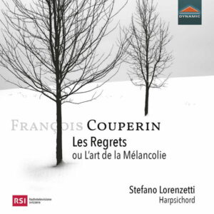 Couperin Les Regrets ou L art de la Mélancolie