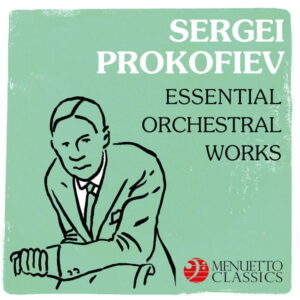 Sergei Prokofiev Essential Orchestral Works