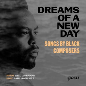 Dreams of a New Day Songs by Black Composers