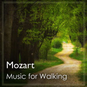 Music for Walking Mozart