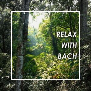 Relax With Bach