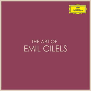 The Art of Emil Gilels