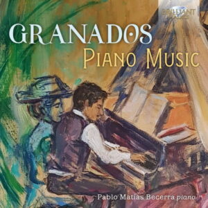 Granados Piano Music