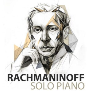 Rachmaninoff Solo Piano