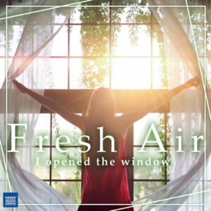 Fresh Air I Opened the Window
