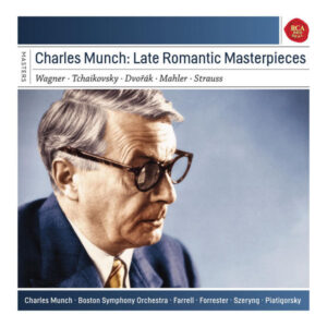 Charles Munch Late Romantic Masterpieces