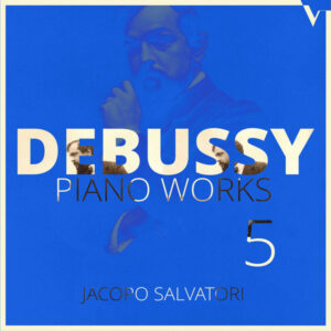 Debussy Piano Works Vol. 5 6