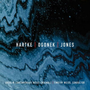 Hartke, Ogonek & Jones Chamber Works
