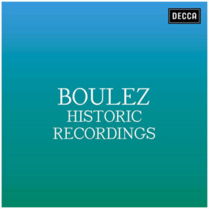 Boulez Historic Recordings