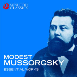 Modest Mussorgsky Essential Works