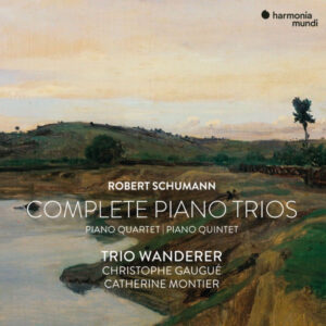 Robert Schumann Complete Piano Trios, Quartet & Quintet