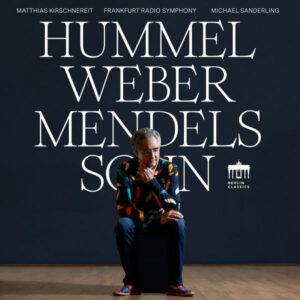 Hummel _ Weber _ Mendelssohn