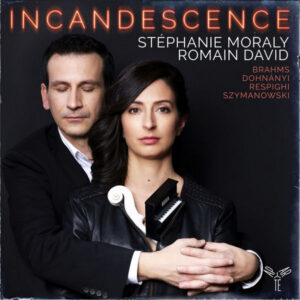 Brahms, Respighi, Dohnányi & Szymanowski Incandescence