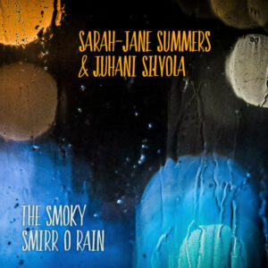 The Smoky Smirr O Rain
