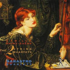 Saint Saëns String Quartets Nos. 1 2