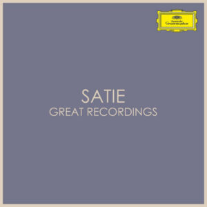 Satie Great Recordings