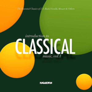 The Essential Classics Introduction to Classical Music Vol. 1