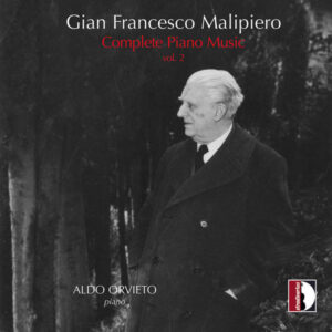 Malipiero Complete Piano Music Vol. 2
