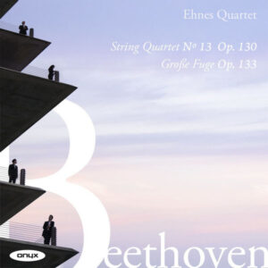 Beethoven String Quartet No.13, Op.130, Grosse Fuge Op133