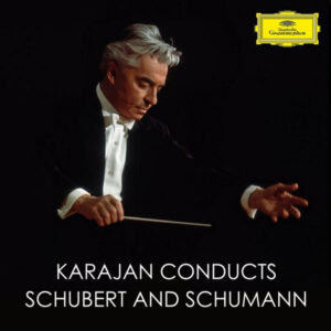 Karajan conducts Schubert and Schumann