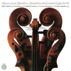 Music from Marlboro Mendelssohn Quintets Opp. 18 & 87