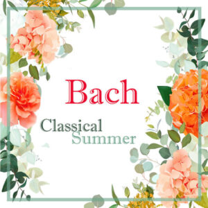 Bach Classical Summer