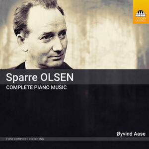 Carl Gustav Sparre Olsen Complete Piano Music