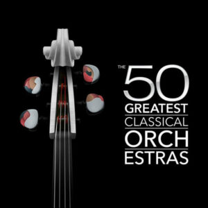 The 50 Greatest Classical Orchestras