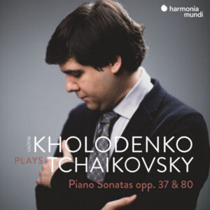 Tchaikovsky Piano Sonatas Opp. 37 & 80