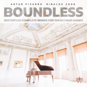 Boundless Beethoven Complete Works for Piano Four Hands