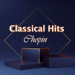 Classical Hits Chopin