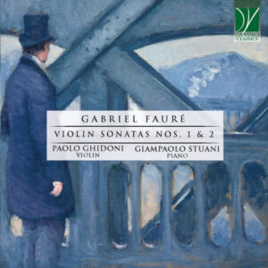 Gabriel Fauré Violin Sonatas Nos. 1 & 2