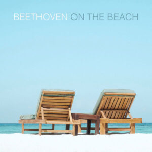 Beethoven On The Beach