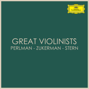 Great Violinists Perlman Zukerman Stern