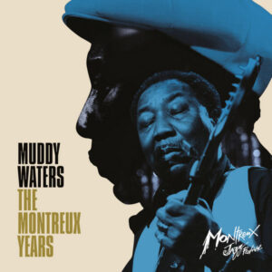 Muddy Waters The Montreux Years