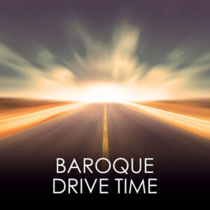 Baroque Drive Time