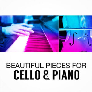 Beautiful Pieces for Cello & Piano