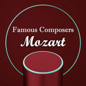 Famous Composers Mozart