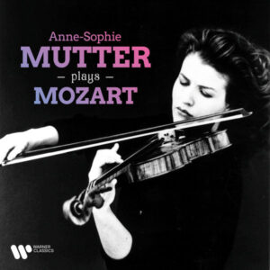 Anne Sophie Mutter Plays Mozart