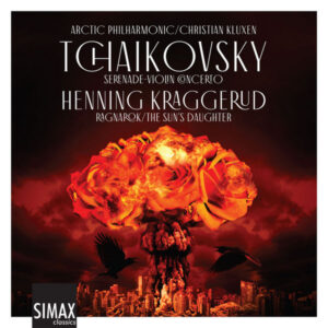 Tchaikovsky Serenade Violin Concerto. Kraggerud The sun’s daughter