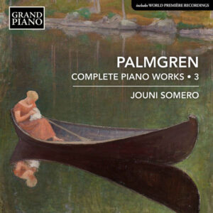 Palmgren Complete Piano Works Vol. 3
