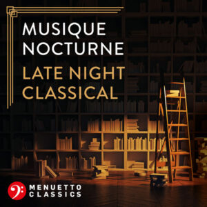 Musique nocturne Late Night Classical