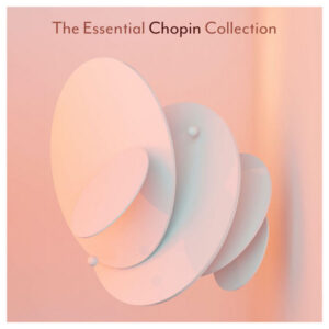 The Essential Chopin Collection