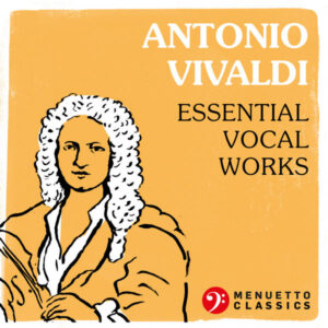 Antonio Vivaldi Essential Vocal Works