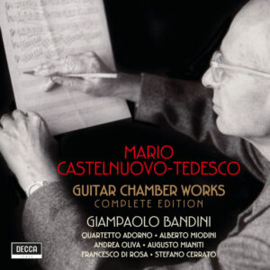 Castelnuovo Tedesco Guitar Chamber Works