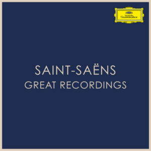 Saint Saëns Great Recordings