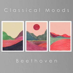 Classical Moods Beethoven