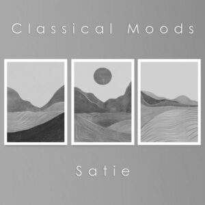 Classical Moods Satie