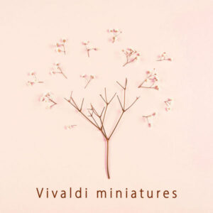 Vivaldi Miniatures